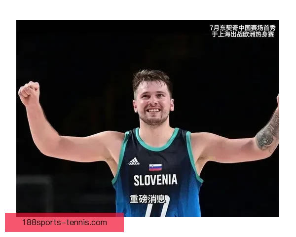 东契奇豪言每场比赛都当做决战全力以赴带领球队信心满满