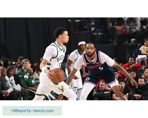 快船大胜雄鹿一度领先46分小卡20分创队史纪录